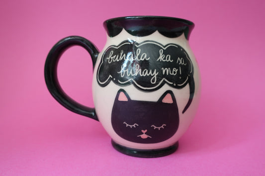 Cat Mug- Bahala Ka Sa Buhay Mo// Bwisit