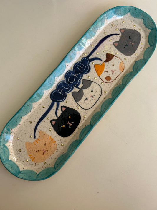 Cat Platter- FUCK cats!