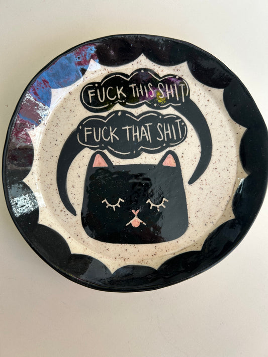 Cat Plate - Fuck this shit, fuck that shit