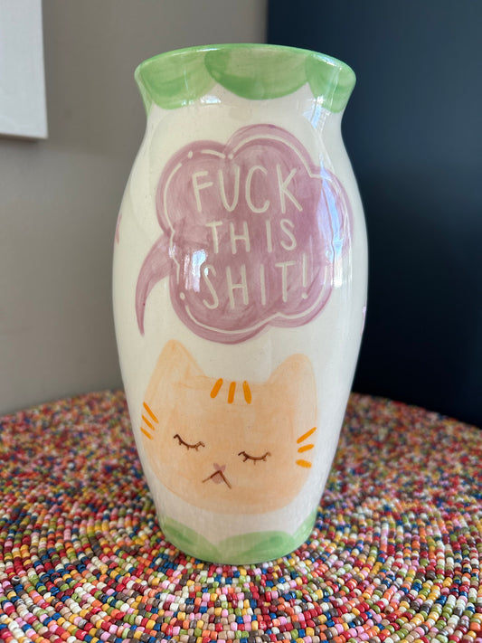 Cat Vase- Fuck This Shit, Fuck That Shit- Orange