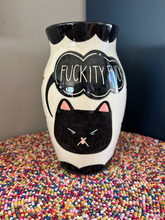Cat Vase- Fuckity Fuck, Fuck it All